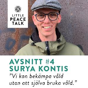 #4. Surya Kontis. Om icke våld, stridsspetsar och den mjuka visheten. #4. Surya Kontis. Om icke våld, stridsspetsar och den mjuka visheten.