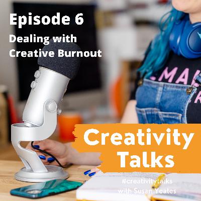 Dealing with Creative Burnout Dealing with Creative Burnout