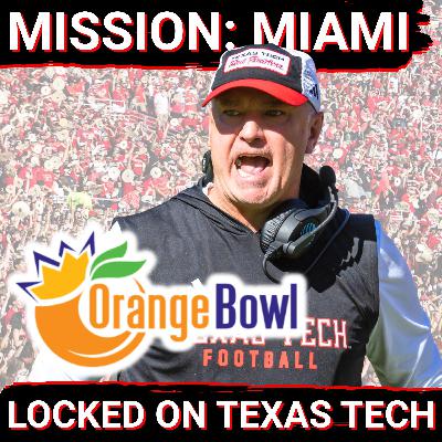 806 to 305: Texas Tech MUST KEEP THE EDGE through long Orange Bowl lead up 806 to 305: Texas Tech MUST KEEP THE EDGE through long Orange Bowl lead up