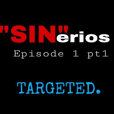 #1 "SIN"erios-TARGETED #1 "SIN"erios-TARGETED