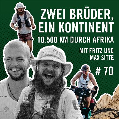Zwei Brüder, ein Kontinent. 10.500 km durch Afrika mit Fritz und Max Sitte #70
