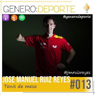 013 – Jose Manuel Ruiz Reyes – Tenis de mesa