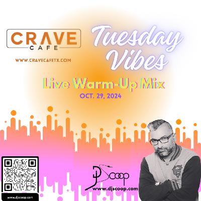 Episode 44: DJ Scoop Live From Crave Cafe HTX Tues. Oct. 29, 2024 1st Hour.