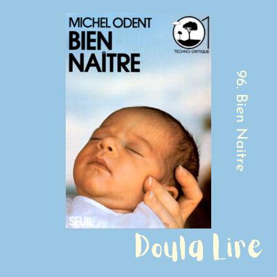 96. Bien Naitre