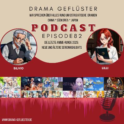 Die letzte Anime-Runde 2025: Serienhighlights - Dramagefluester #82 Die letzte Anime-Runde 2025: Serienhighlights - Dramagefluester #82