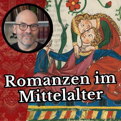 Romanzen im Mittelalter - Liebe, Leid und blutige Rache