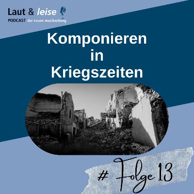 Komponieren in Kriegszeiten