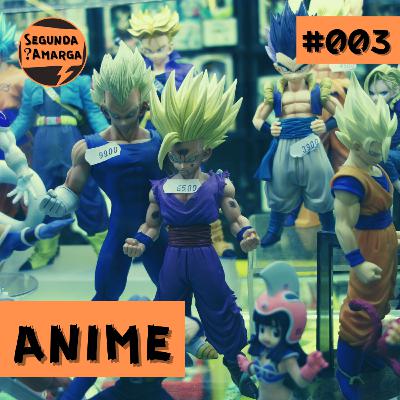 #003 - Anime