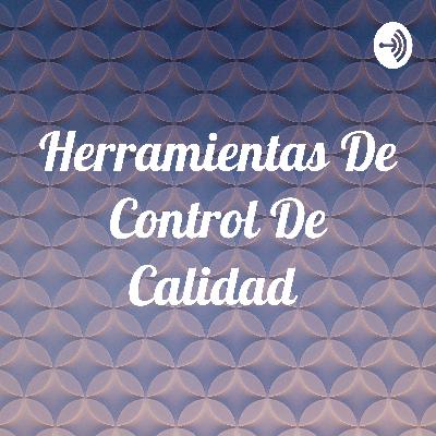 Podcast. Innovando para brindar información sobre herramientas de calidad en las empresas.
