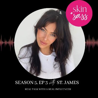 St. James: Real Talk with a Real Influencer