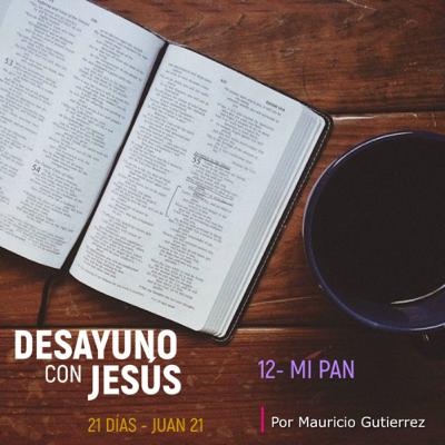 Desayuno con Jesús - Día 12 Desayuno con Jesús - Día 12
