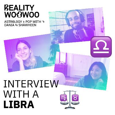 E22 - THE INTERVIEWS: Libra w/ Jessica Penaflor
