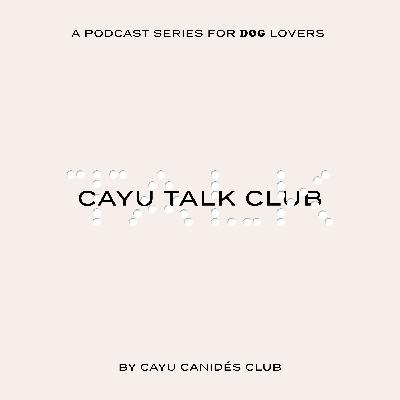 Ouvrir un hôtel pour chien : passion, responsabilité et confiance | CAYU TALK CLUB #2
