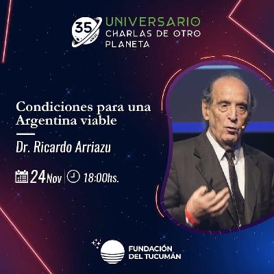 Charla con el Dr Arriazu sobre condiciones para una Argentina viable