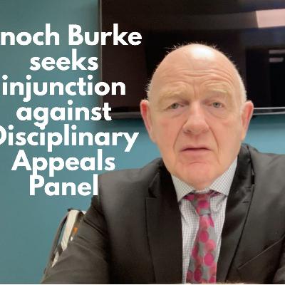 Enoch Burke given permission to seek an injunction against disciplinary appeals panel EP#802