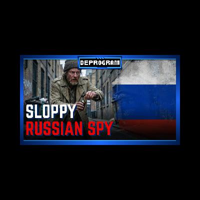 Sloppy Russian Spies | DeProgram with Ted Rall and John Kiriakou