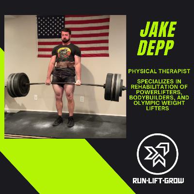 Ep. 24 | Jake Depp PT, DPT, SCS, ATC | Powerlifting, Common Injuries, and Pursuing Excellence Ep. 24 | Jake Depp PT, DPT, SCS, ATC | Powerlifting, Common Injuries, and Pursuing Excellence