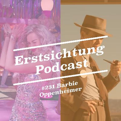 #231 - Barbie & Oppenheimer #231 - Barbie & Oppenheimer