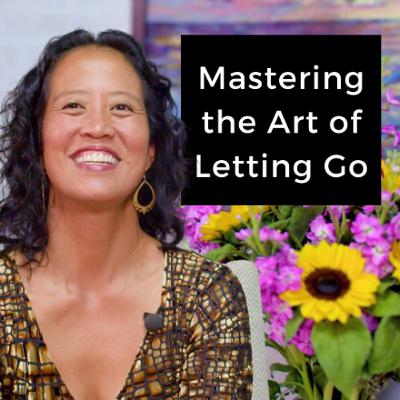 Episode 257 - Mastering the Art of Letting Go Episode 257 - Mastering the Art of Letting Go