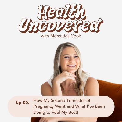 26. How My Second Trimester of Pregnancy Went and What I've Been Doing to Feel My Best! 26. How My Second Trimester of Pregnancy Went and What I've Been Doing to Feel My Best!