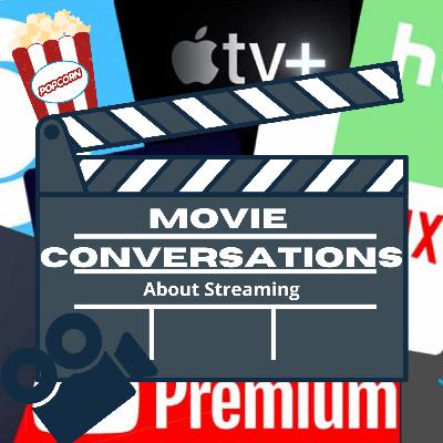 Streaming Thoughts-Movie Conversations About Streaming