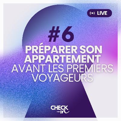 Conciergerie, préparer son appartement avant les premiers voyageurs : les indispensables à ne pas oublier
