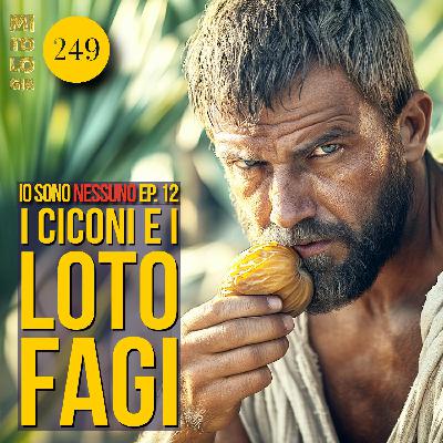 249 - I Ciconi e l'isola dell'oblio - Io sono Nessuno: la Vita di Odisseo Ep. 12