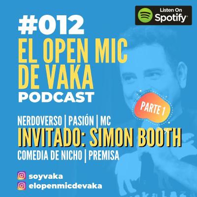 SIMON BOOTH (PARTE 1) - EOM DE VAKA - E012