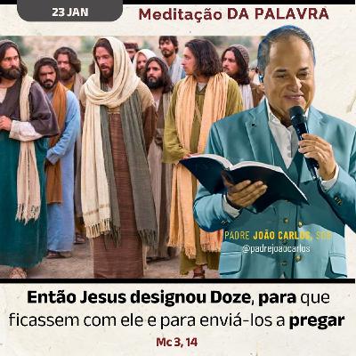23 de janeiro - Meditação da Palavra do Senhor 23 de janeiro - Meditação da Palavra do Senhor