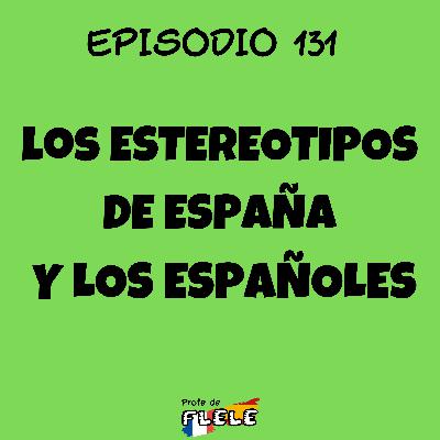 LOS ESTEREOTIPOS DE ESPAÑA Y LOS ESPAÑOLES