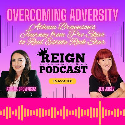 268 - Overcoming Adversity - Athena Brownson's Journey from Pro Skier to Real Estate Rock Star 268 - Overcoming Adversity - Athena Brownson's Journey from Pro Skier to Real Estate Rock Star