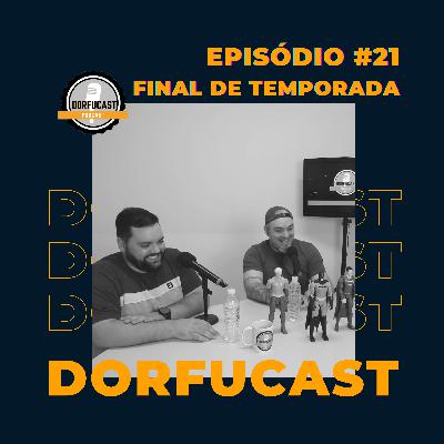 Episódio 21 - Encerramento de Temporada