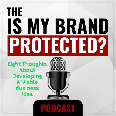 007: Eight Thoughts About Developing a Viable Business Idea