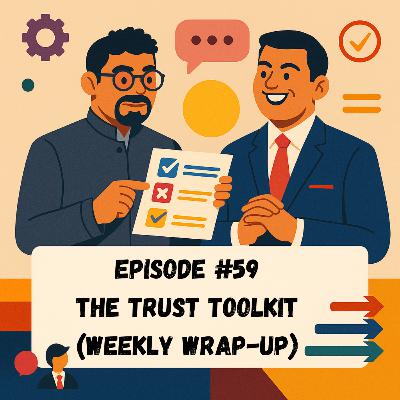 Episode #59 - The Trust Toolkit (Weekly Wrap-up)
