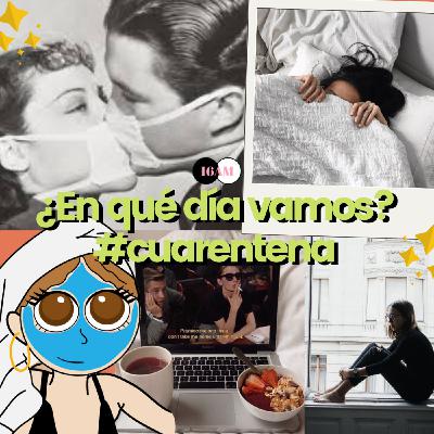 Minisodio 02 #Cuarentena ¿En qué día vamos? - Alejandra Hdz