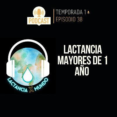 Lactancia mayores de 1 año Lactancia mayores de 1 año