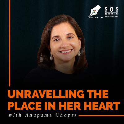 Unravelling the Place in her Heart with Anupama Chopra
