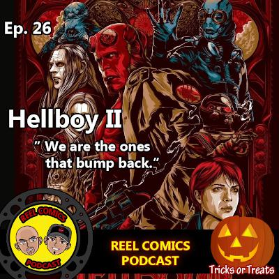 Hellboy II:” We are the ones that bump back.” Ep.26 Hellboy II:” We are the ones that bump back.” Ep.26