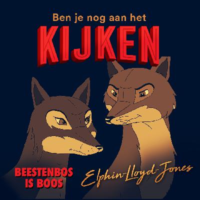 Ben je nog aan het kijken? S3E12 - Special: Elphin-Lloyd Jones