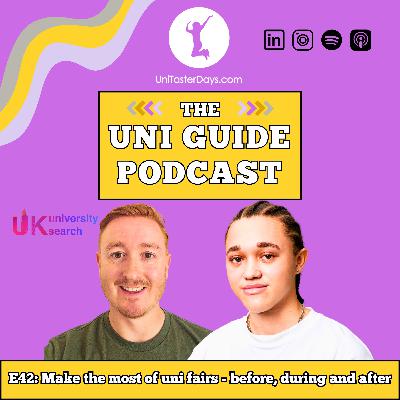 E42: Make the most of uni fairs - before, during and after