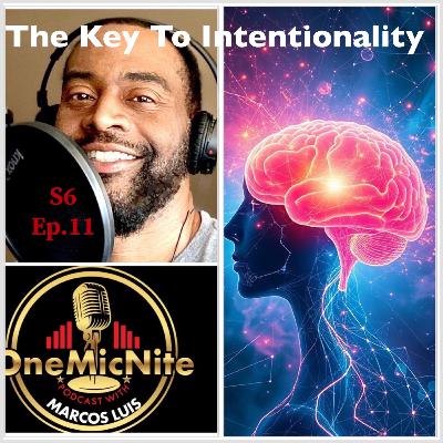 S6Ep.11 OMNT Unlock the Power of Intention: How to Manifest Your Dream Life with Marcos Luis