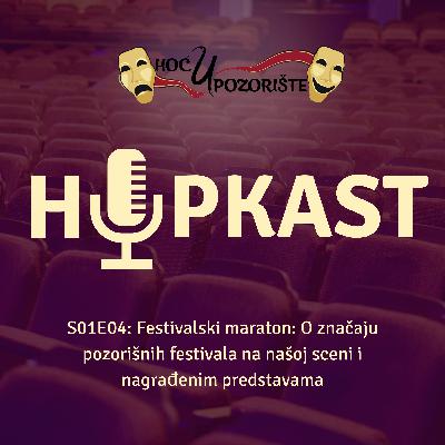 HuPkast s01e04: Festivalski maraton: O značaju pozorišnih festivala na našoj sceni i nagrađenim predstavama