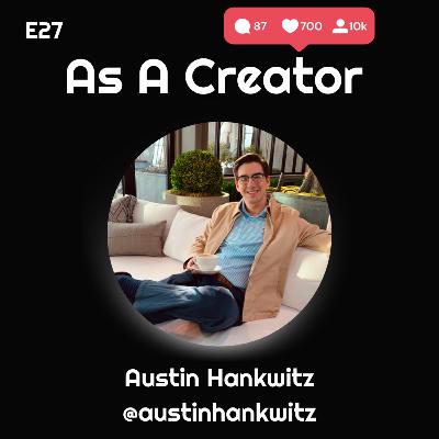 When To Turn Your TikTok Into a Business | Interview with Finance TikToker Austin Hankwitz Who's Grown To 750,000 Followers