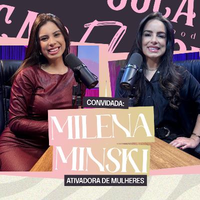 CASAMENTO, FÉ E SUPERAÇÃO: SOBRE VIVER O PROPÓSITO NA GUERRA DIÁRIA Milena Minski | OUÇA ELA POD #38