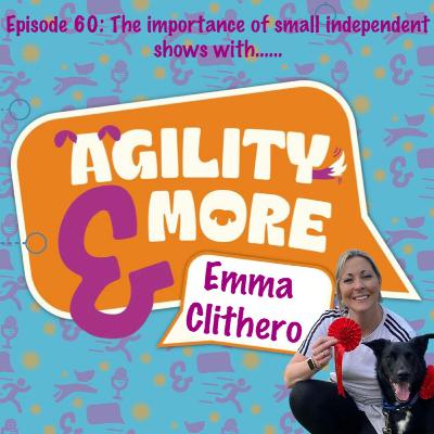 E60 The Importance of Small Independent Shows with Emma Clithero