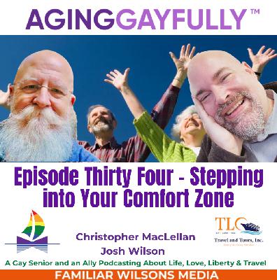 AgingGayfully® Stepping Into Your Comfort Zone