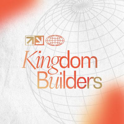 Kingdom Builders: From Scarcity to Surrender - Don Weiss