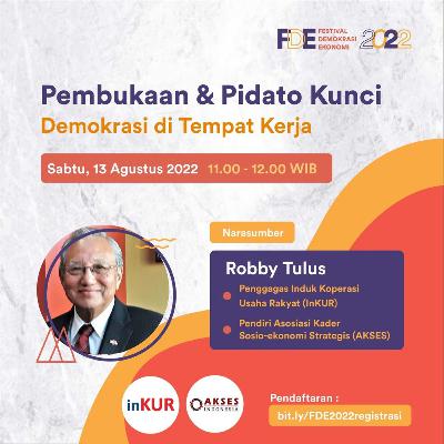 Pembukaan dan Pidato Kunci - Demokrasi di Tempat Kerja | FESTIVAL DEMOKRASI EKONOMI 2022 Pembukaan dan Pidato Kunci - Demokrasi di Tempat Kerja | FESTIVAL DEMOKRASI EKONOMI 2022