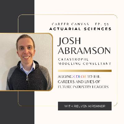 Actuarial Sciences with Josh Abramson - Episode 59 Actuarial Sciences with Josh Abramson - Episode 59