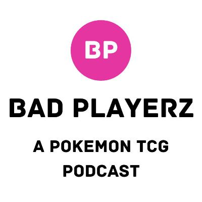 Everybody hates Lugia! • Episode 3 • Bad Playerz Pokemon Trading Card Game Podcast